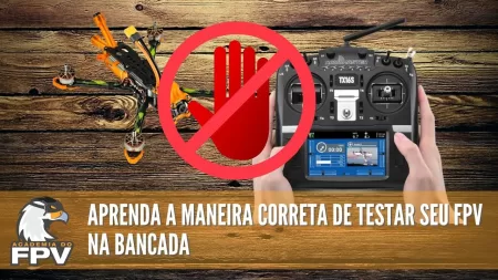 Como NÃO testar um drone de FPV na bancada (Com dicas de problemas básicos e ordem dos motores)!