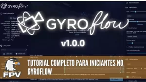 Como usar o Gyroflow: Tutorial DEFINITIVO para estabilizar seus vídeos de FPV da forma CERTA!