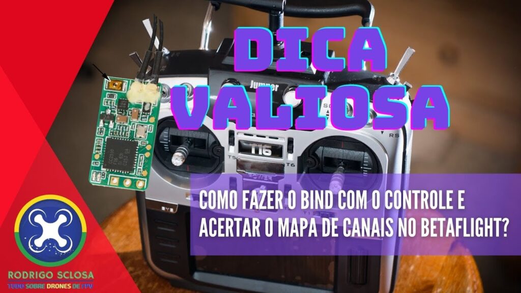 [DICA] Como fazer o Bind do Receiver com o Controle e ajustar o Mapa de Canais no Betaflight