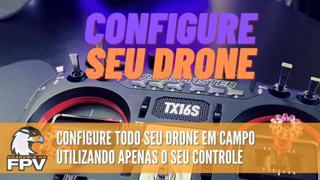 Drone FPV: Como configurar o Betaflight Usando Somente Seu Rádio Controle!