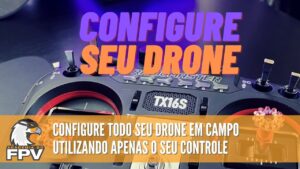 Drone FPV: Como configurar o Betaflight Usando Somente Seu Rádio Controle!