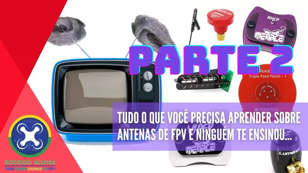 Guia definitivo: Tudo o que você precisa saber sobre antenas para drone de FPV! [Aula 2]