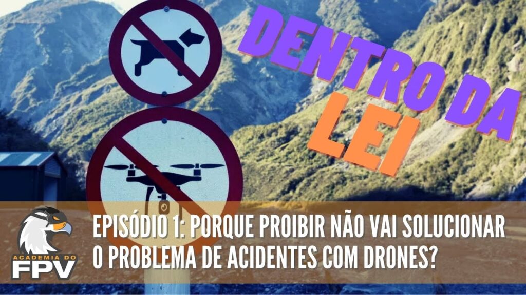 Série FPV Dentro da Lei - Episódio 1 - Porque proibir FPV em eventos e shows não é a solução?